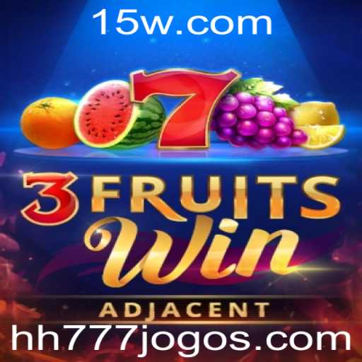Descubra o Mundo Emocionante de 3FruitsWin e HH777